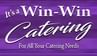 It's a Win-Win Catering