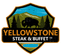 Yellowstone Steak & Buffet