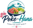Poke-Hana