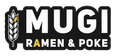 Mugi Ramen and Poke 