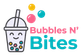 Bubbles N' Bites