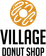 Village Donut Shop