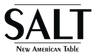 SALT - New American Table