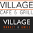 Village Cafe & Grill