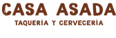 Casa Asada Taquería y Cervecería