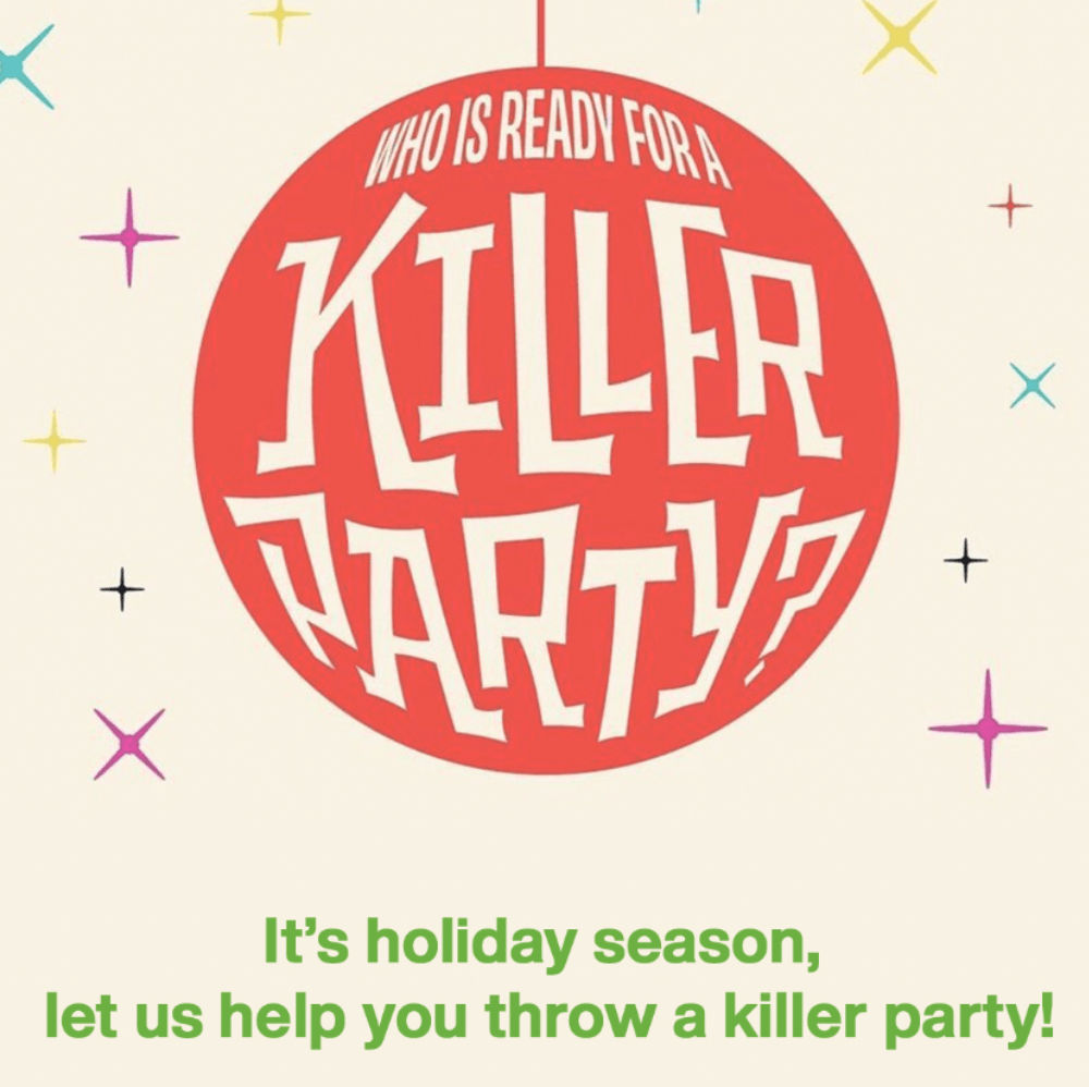 Planning a Holiday party? Let us help you make it Killer!