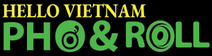 Hello Vietnam Pho & Roll