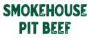 SmokeHouse Pit Beef
