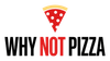 Why Not Pizza