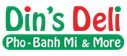 Din's Deli - Pho, Banh Mi & More