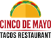 Cinco De Mayo Tacos Restaurant