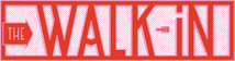 The Walk-In