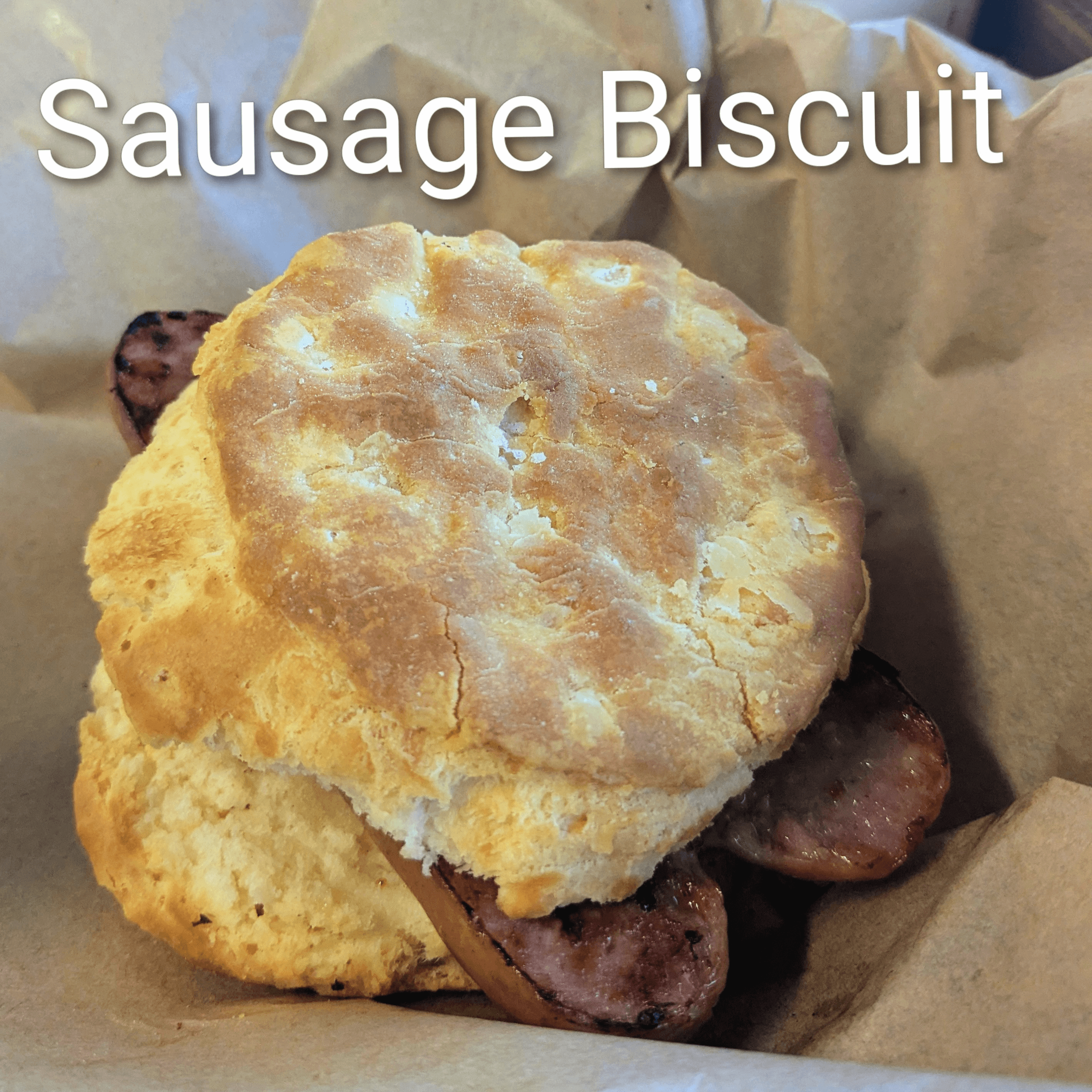 Country Sausage Biscuit.