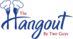 The Hangout by Two Guys
