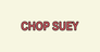 Old St Louis Chop Suey