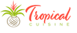 Tropical Cuisine Restaurant