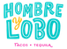 Hombre y Lobo | Tacos + Tequila