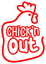 CHICK N OUT