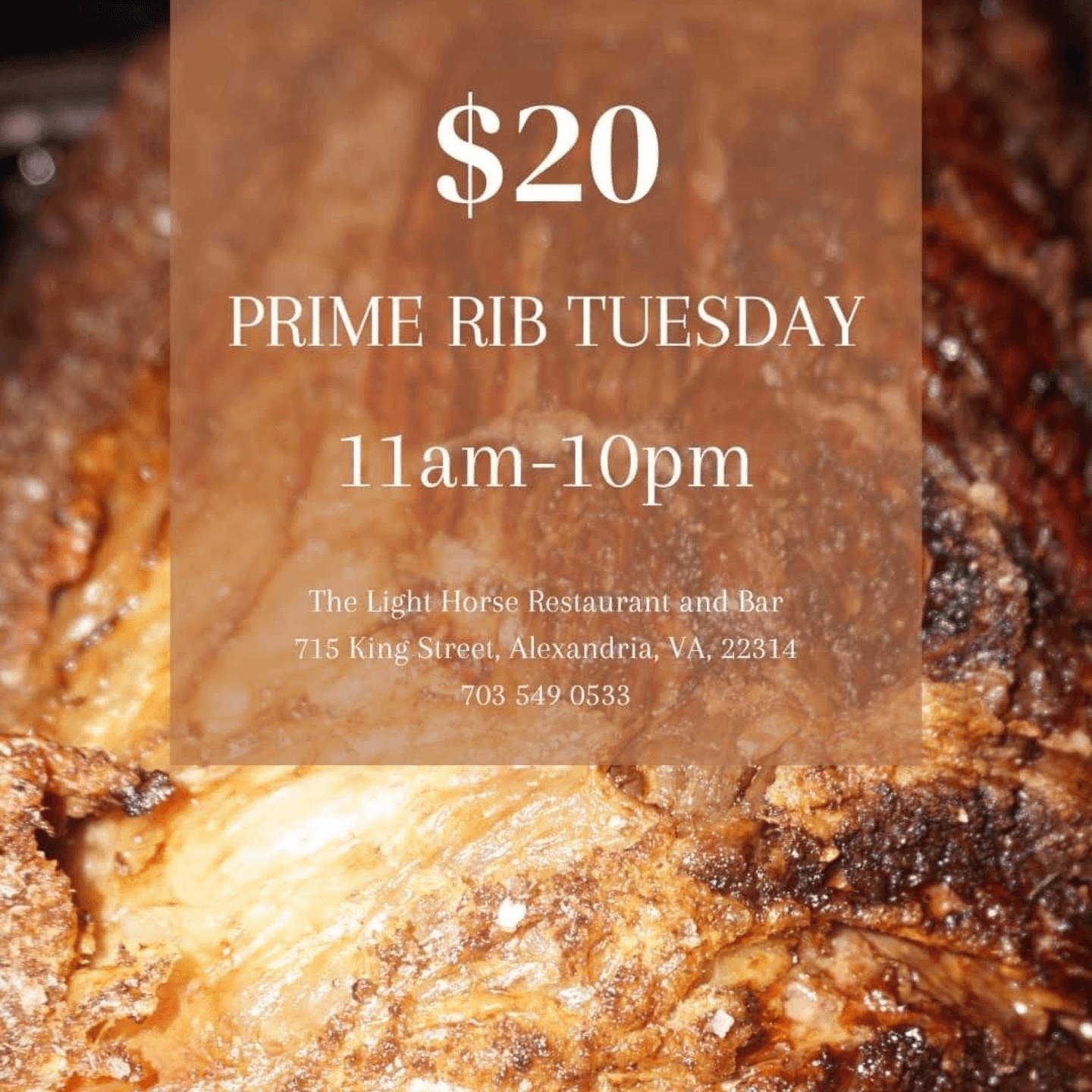 $20 Prime Rib Tuesdays from 11am-10pm.