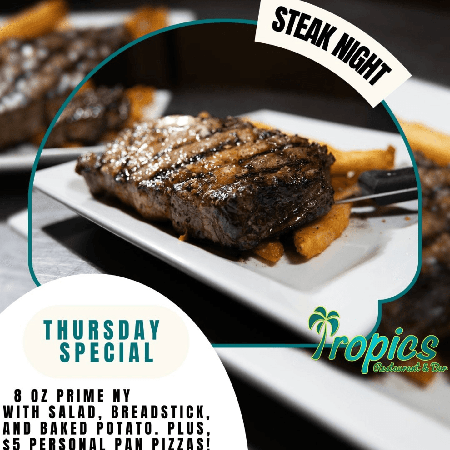 Steak Night Thursdays at Tropics 🥩🍕