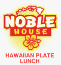 Noble House Hawiian Foods