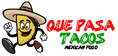 Que Pasa Tacos