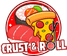 Crust and Roll Pizza&Sushi