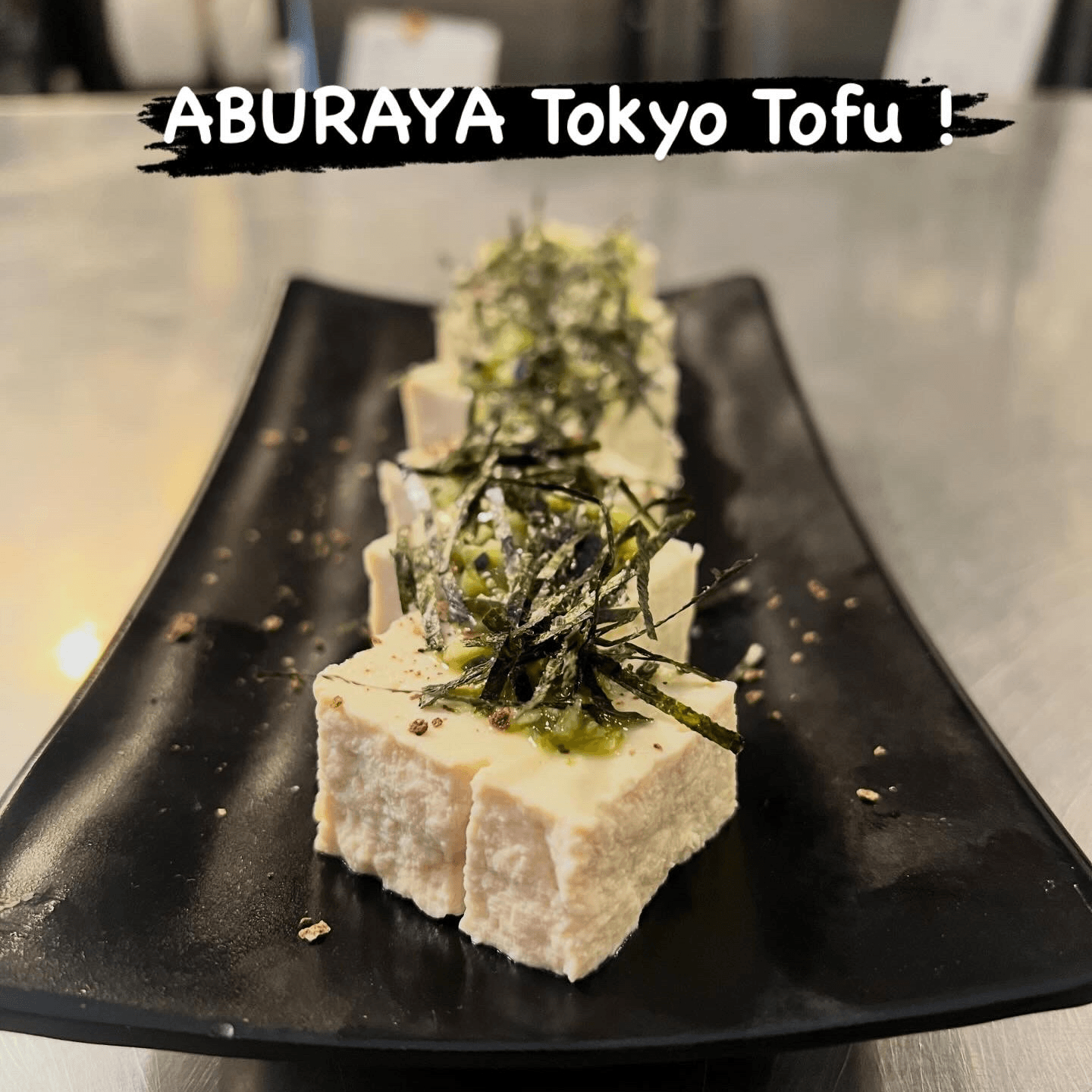 ABURAYA Tokyo Tofu.