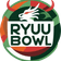 Ryuu Bowl