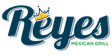 Reyes Mexican Grill