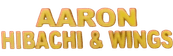 Aaron Wings & Hibachi