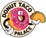 Donut Taco Palace