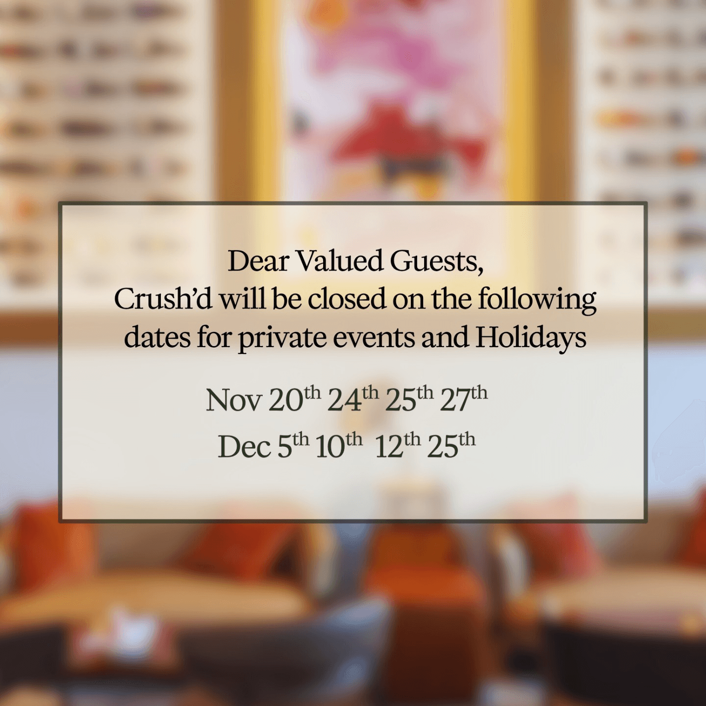 Upcoming Closures for Private Events and Holidays