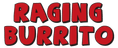 Raging Burrito