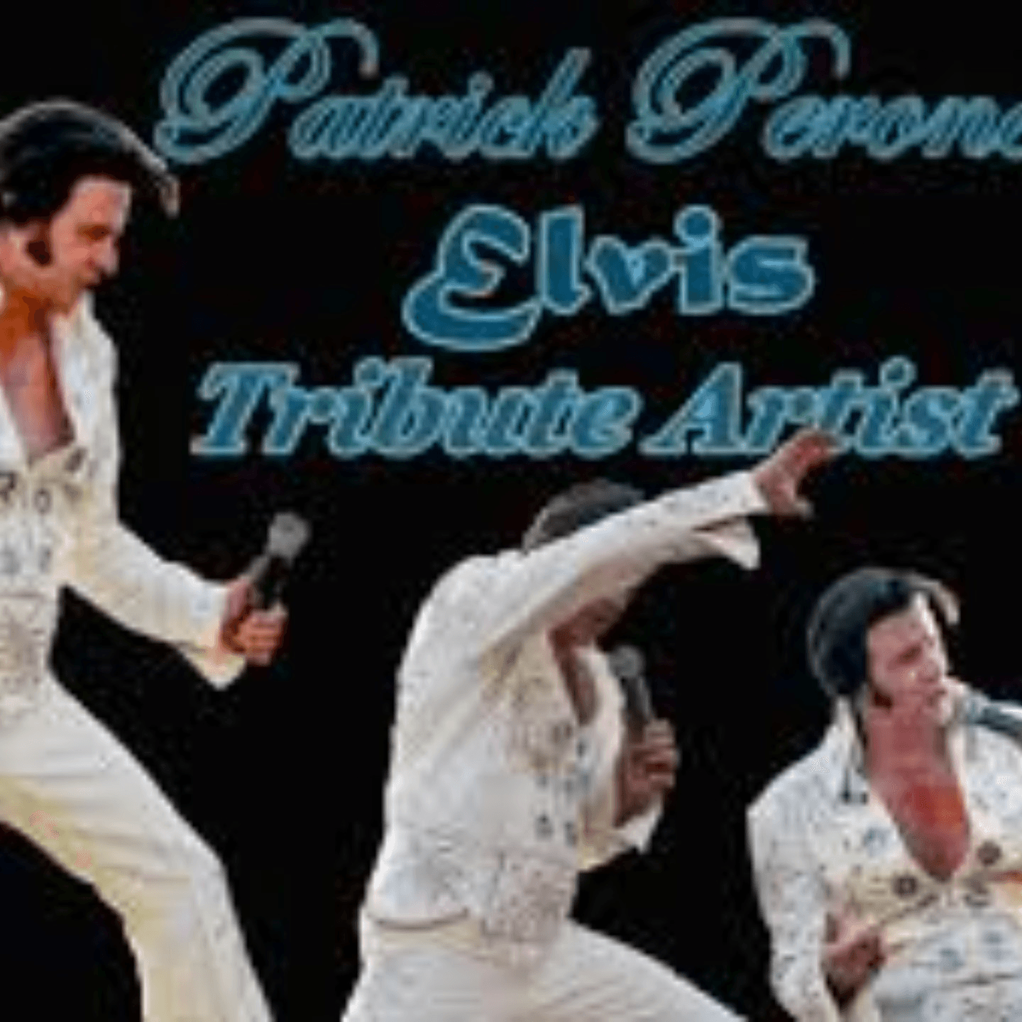 Patrick Perone's Elvis Tribute Sat Jan 31st 7pm