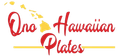 Ono Hawaiian Plates