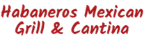 Habaneros Mexican Grill & Cantina