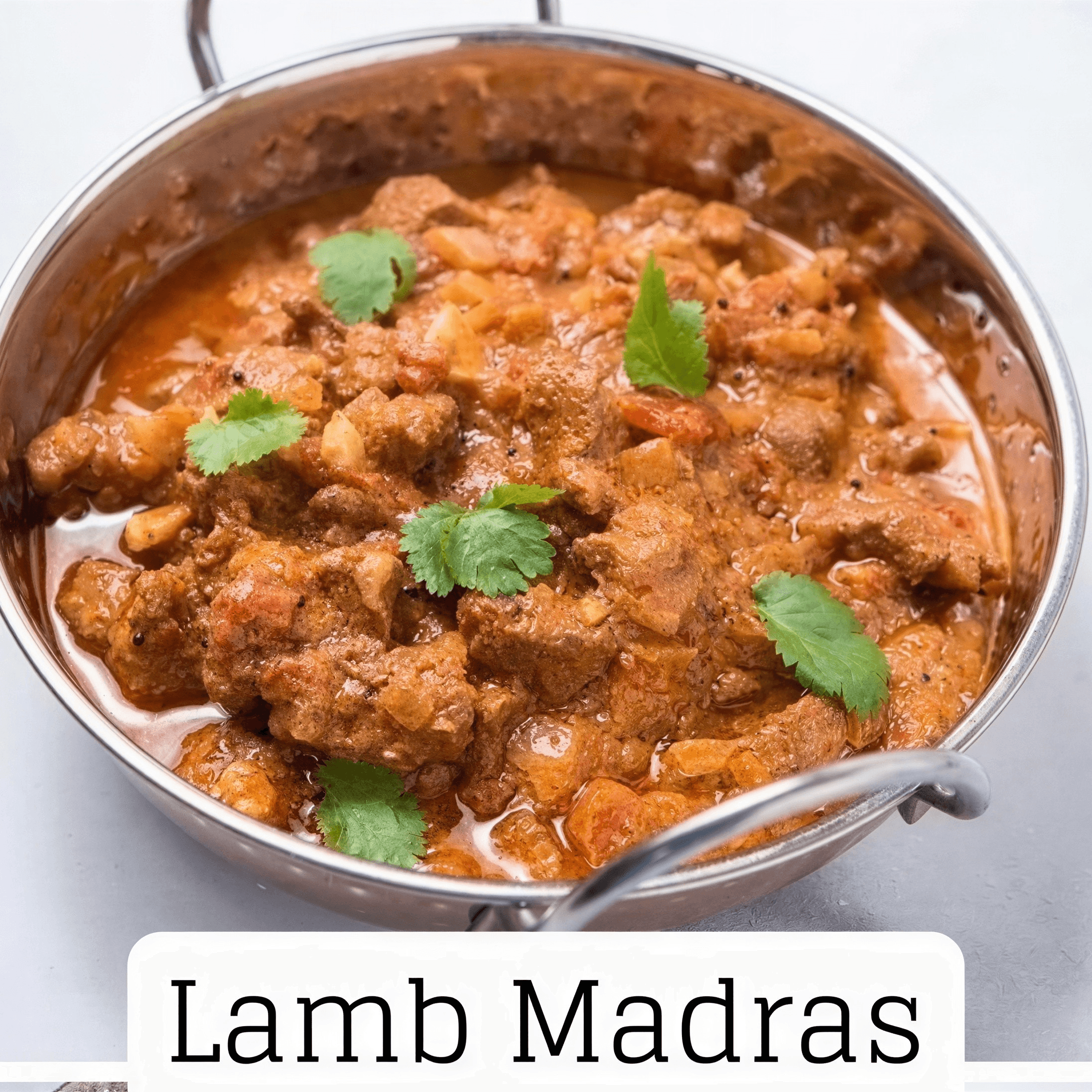 Chicken, Beef, Lamb or Goat Madras.