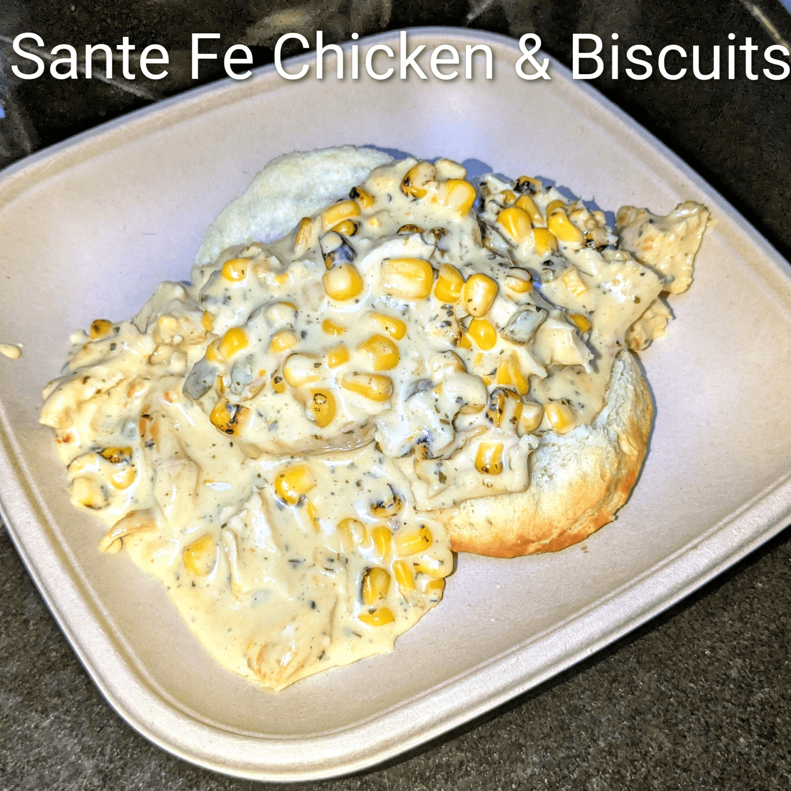 Sante Fe Chicken and Biscuits.