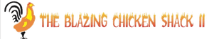 The Blazing Chicken Shack II