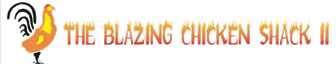 The Blazing Chicken Shack II