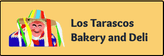 Los Tarascos Bakery and Deli