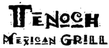 Tenoch Mexican Grill