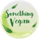 Something Vegan