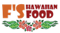 F's Hawaiian Food
