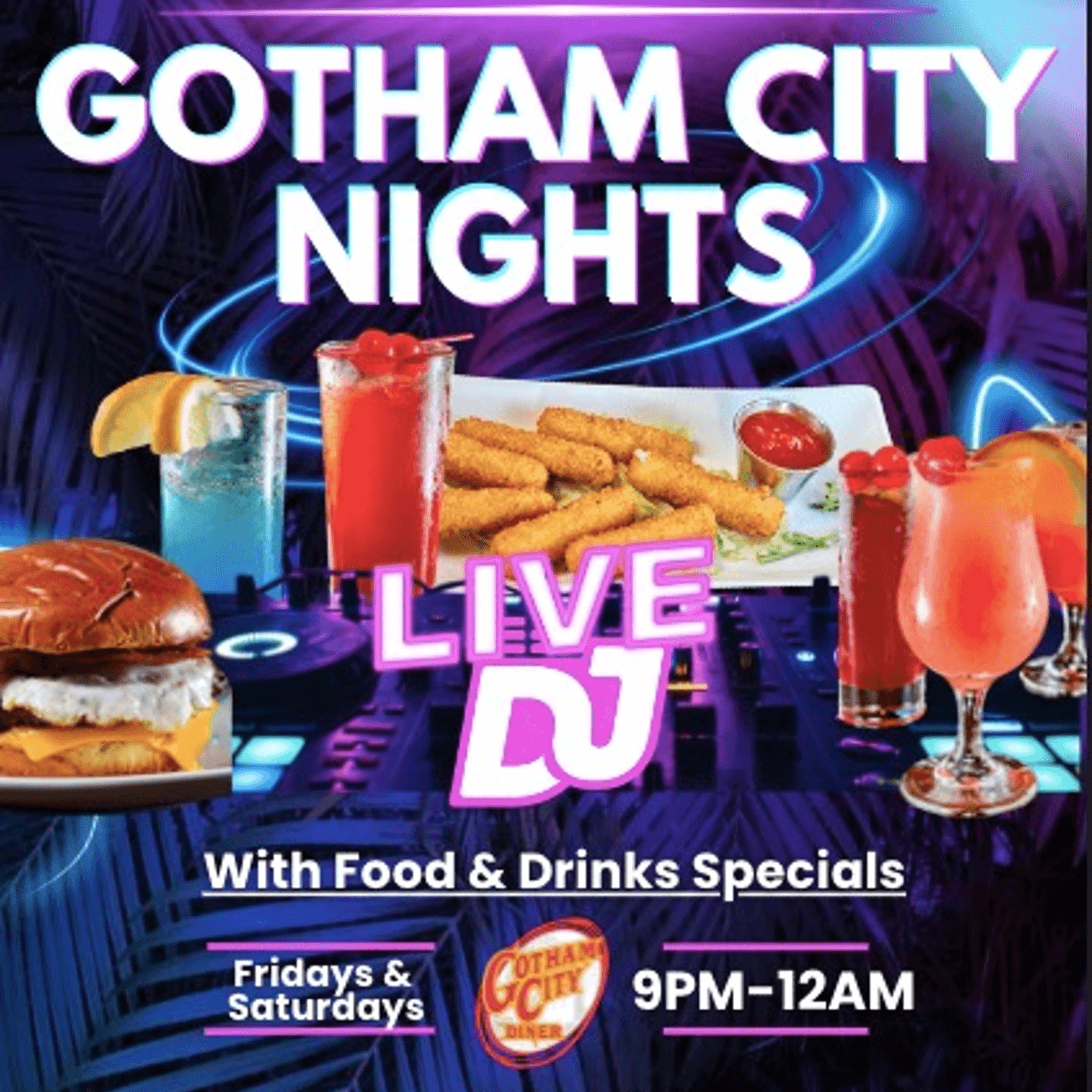  "Live DJ, Food & Drinks at Gotham City Diner!"