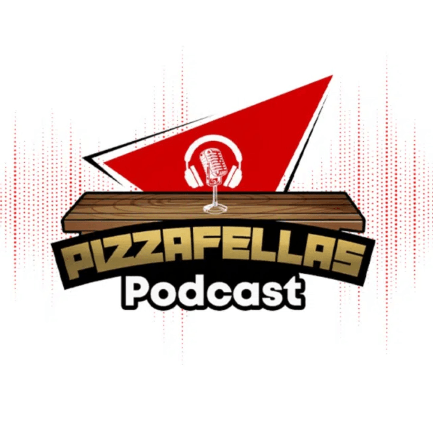 The Pizzafellas Podcast