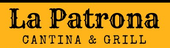 La Patrona Cantina and Grill