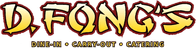 D. Fong's Chinese Cuisine