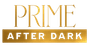 Prime After Dark
